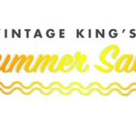 Vintage King's 2017 Summer Sale Starts Tuesday, August 8th